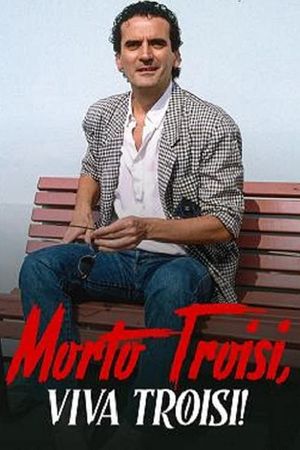 Morto Troisi, viva Troisi!'s poster