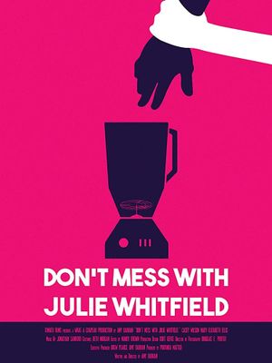 Don't Mess with Julie Whitfield's poster