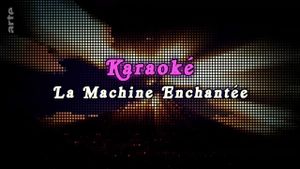 Karaoké, la machine enchantée's poster