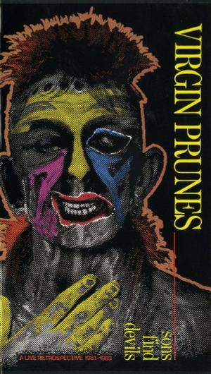 Virgin Prunes ‎– Sons Find Devils - A Live Retrospective 1981-1983's poster