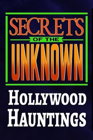 Secrets of the Unknown: Hollywood Hauntings's poster