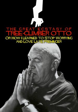 The Great Ecstasy of Tree-Climber Otto, or How I Learned to Stop Worrying and Love Late Preminger's poster