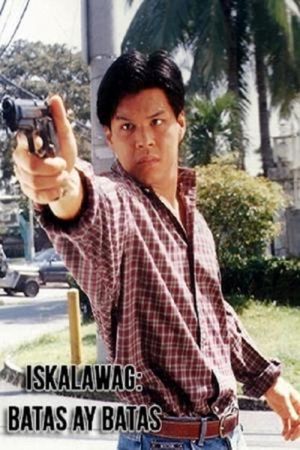 Iskalawag: Ang batas ay batas's poster
