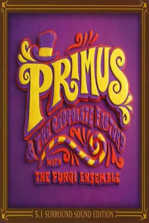 Primus - Primus & The Chocolate Factory With The Fungi Ensemble's poster