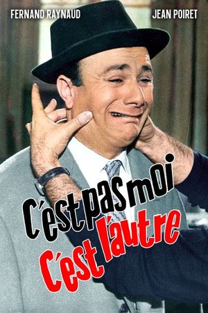 C'est pas moi, c'est l'autre's poster