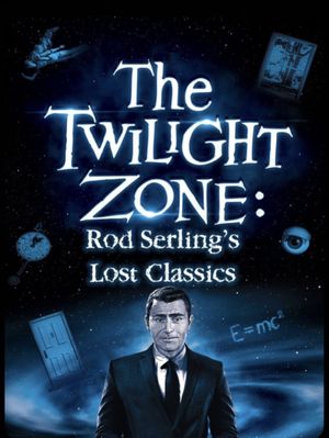 Twilight Zone: Rod Serling's Lost Classics's poster image