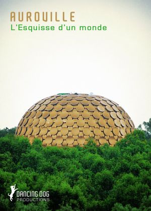 Auroville: L'esquisse d'un monde's poster image