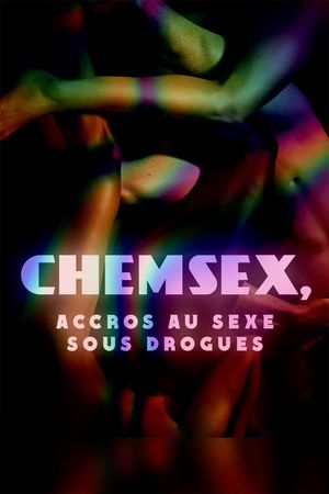 Chemsex: accros au sexe sous drogues's poster