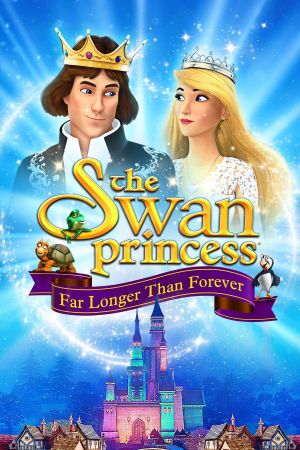 The Swan Princess: Far Longer Than Forever's poster image