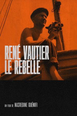 René Vautier, le rebelle's poster