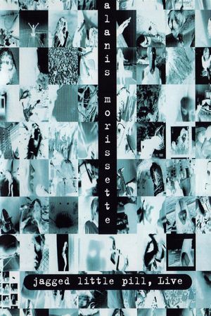 Alanis Morissette: Jagged Little Pill - Live's poster