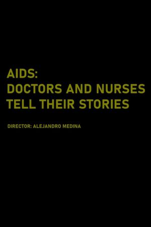AIDS: Doctors and Nurses Tell Their Stories's poster