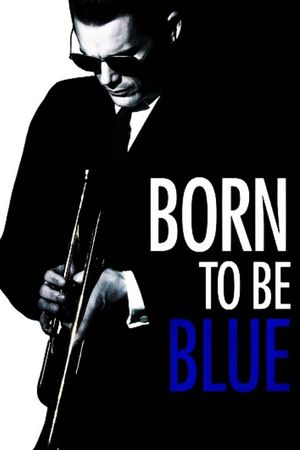 Born to Be Blue's poster