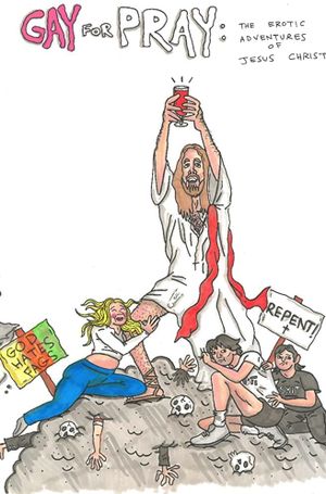 Gay for Pray: The Erotic Adventures of Jesus Christ's poster