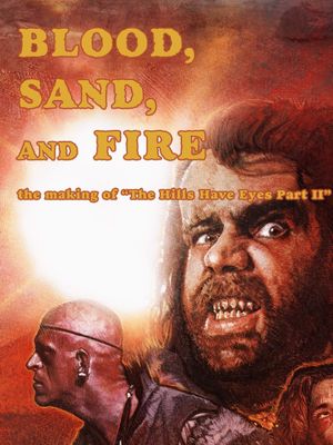 Blood, Sand, and Fire: The Making of The Hills Have Eyes Part II's poster