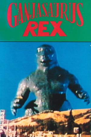 Ganjasaurus Rex's poster