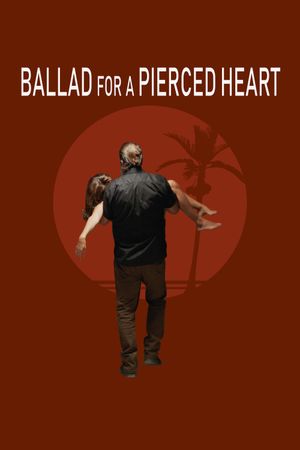 Ballad for a Pierced Heart's poster