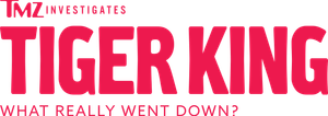 TMZ Investigates: Tiger King - What Really Went Down's poster
