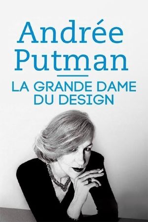 Andrée Putman, A Juggernaut of Design's poster