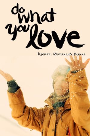 Do What You Love Kjersti Buaas Story's poster