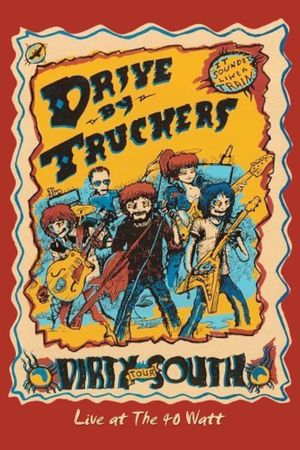 Drive-By Truckers: The Dirty South - Live at the 40-Watt's poster