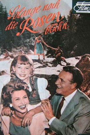Solange noch die Rosen blüh'n's poster