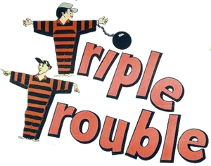 Triple Trouble's poster