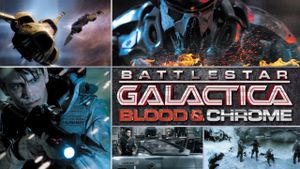 Battlestar Galactica: Blood & Chrome's poster