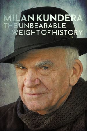 Milan Kundera: The Unbearable Weight of History's poster