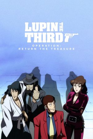 Lupin the Third: Operation: Return the Treasure's poster