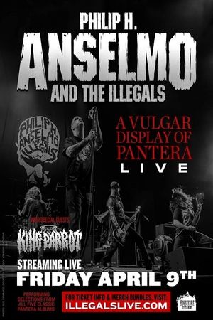 Philip H. Anselmo And The Illegals: A Vulgar Display Of Pantera Live's poster