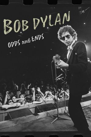 Bob Dylan: Odds and Ends's poster