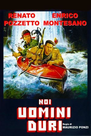 Noi uomini duri's poster