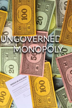 Ungoverned Monopoly's poster image