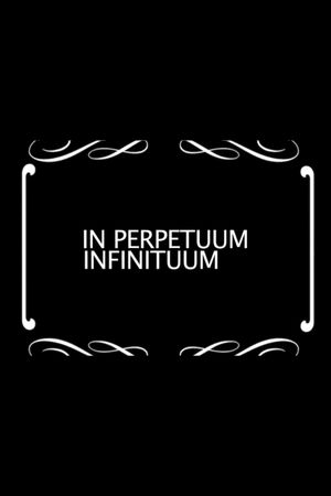 In Perpetuum Infinituum's poster