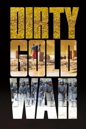 Dirty Gold War's poster