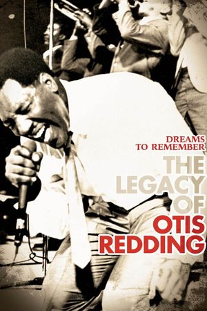 Dreams to Remember (the Legacy of Otis Redding)'s poster