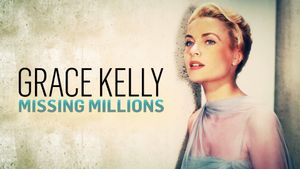 Grace Kelly: The Missing Millions's poster