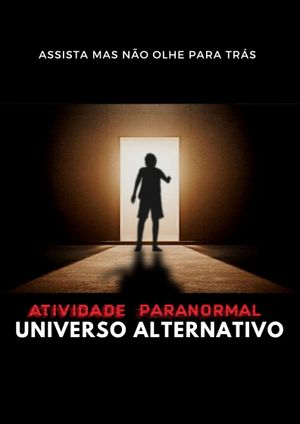 Paranormal Activity: Alternate Universe's poster