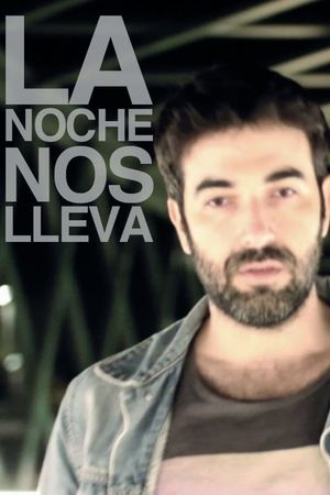 La noche nos lleva's poster