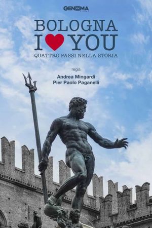 Bologna I Love You. Quattro passi nella storia's poster
