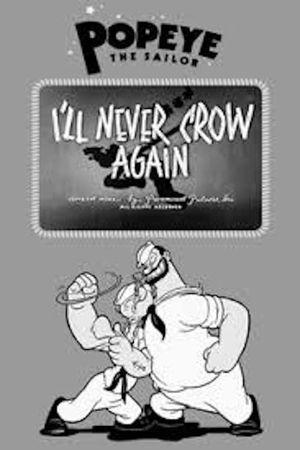 I'll Never Crow Again's poster