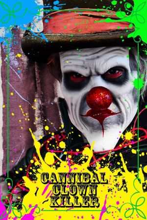 Cannibal Clown Killer's poster image