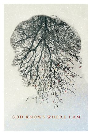 God Knows Where I Am's poster