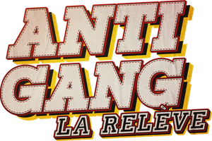 Antigang: La Relève's poster