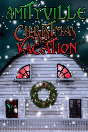 Amityville Christmas Vacation's poster