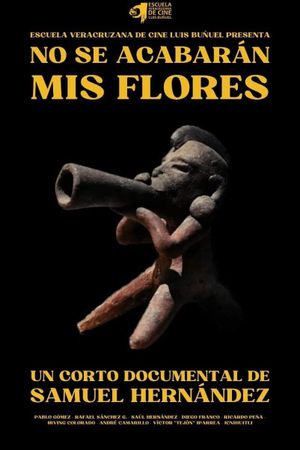 No Se Acabarán Mis Flores's poster