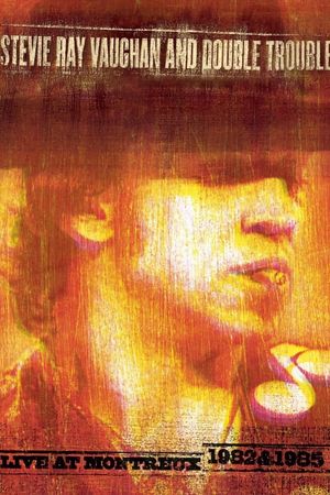 Stevie Ray Vaughan and Double Trouble: Live at Montreux 1982 & 1985's poster