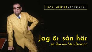 Jag Är Sån Här: En Film Om Sten Broman's poster