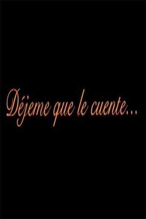 DEJEME QUE LE CUENTE's poster